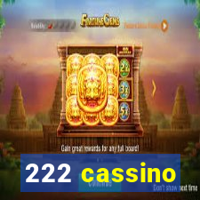 222 cassino